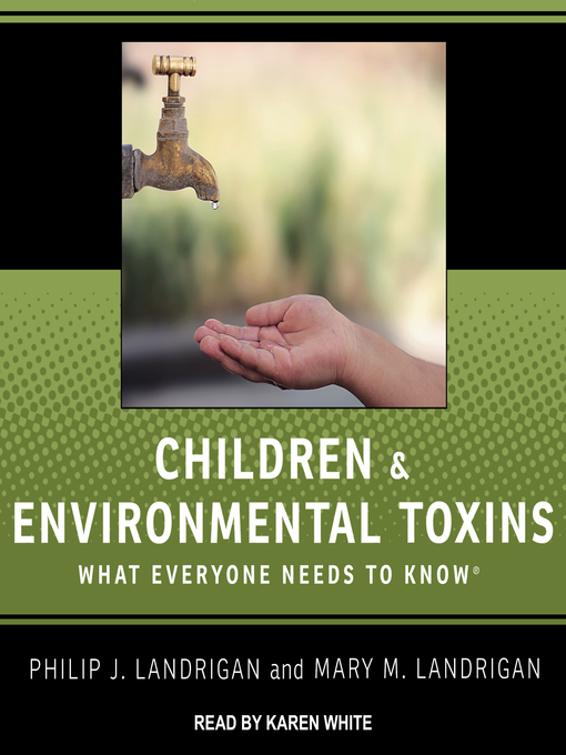 Title details for Children and Environmental Toxins by Philip J. Landrigan - Available